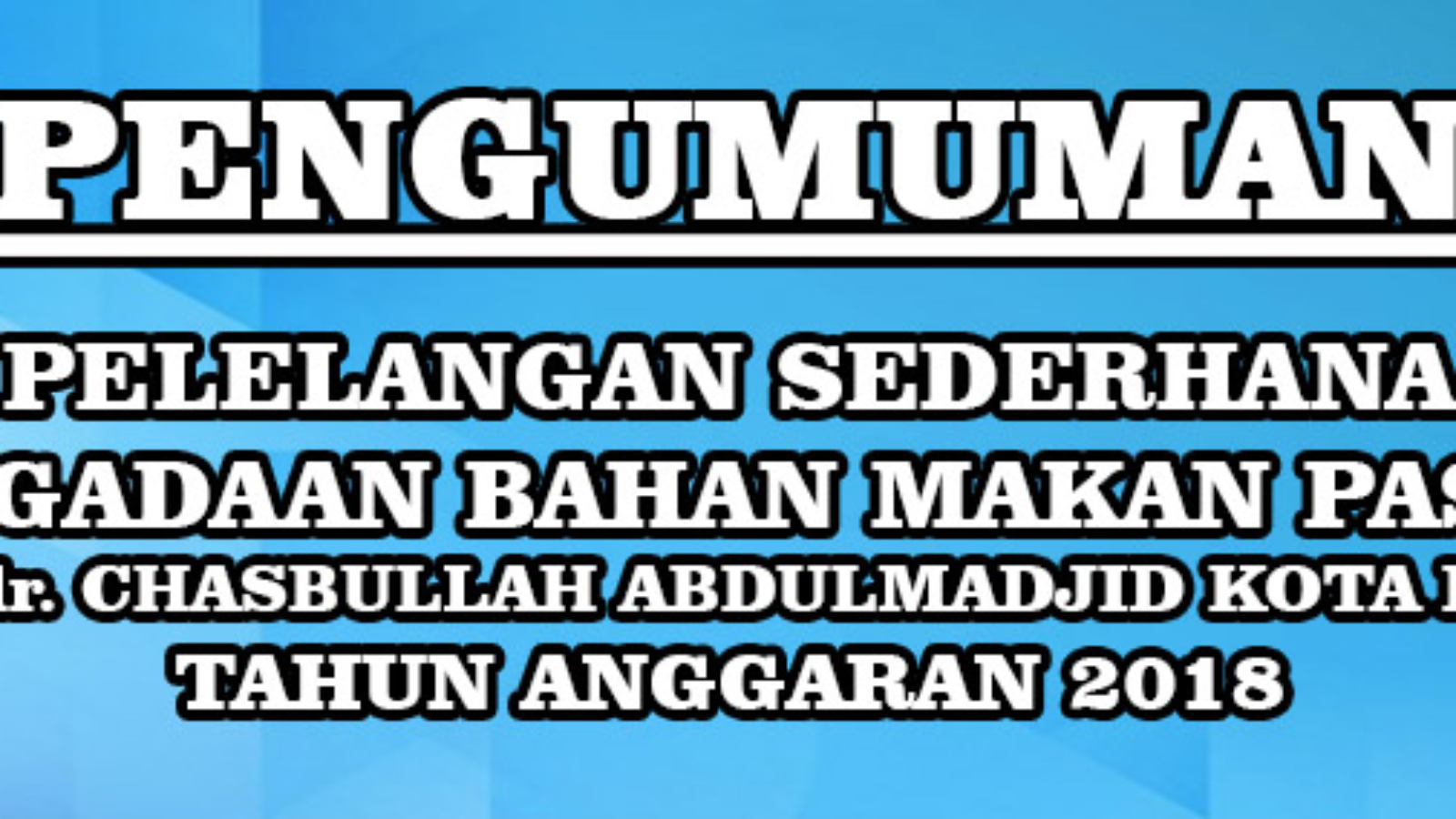 PENGUMUMAN PELELANGAN BAHAN MAKAN PASIEN 2018
