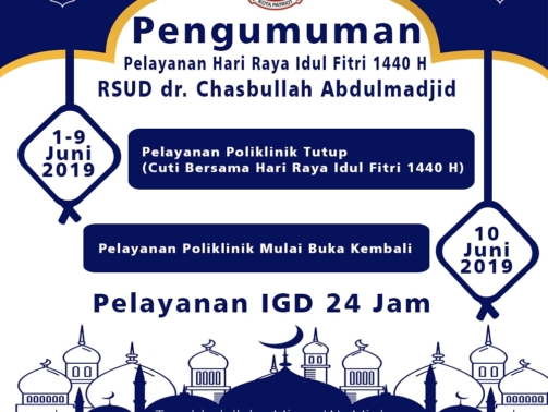 Pelayanan Hari Raya Idul Fitri 1440 H RSUD dr. Chasbullah Abdulmadjid Tutup 1 - 9 Juni 2019